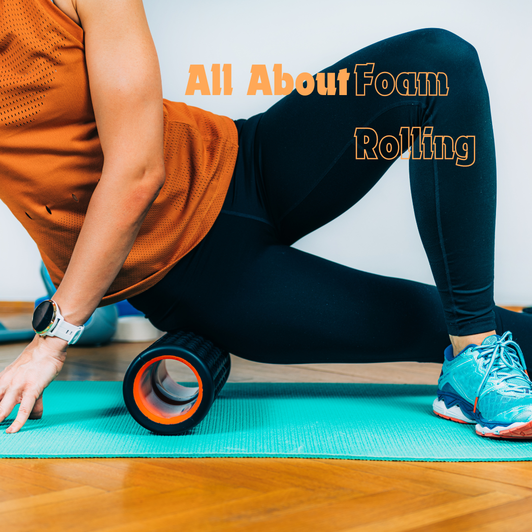 All About Foam Rolling